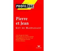 Profil d'une oeuvre : Pierre et Jean, Maupassant