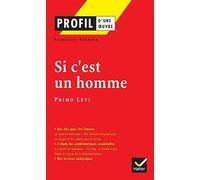 Primo Levi, Françoise Carasso – Profil d'une œuvre : Si c'est un homme