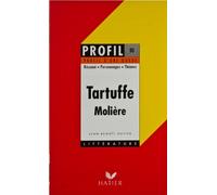 Profil d'une oeuvre : Tartuffe, Molière, 1669 : résumé, personnage, thèmes