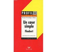Profil d'une oeuvre : Un coeur simple, Flaubert : 1877