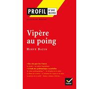 Profil d'une oeuvre : Vipère au poing, Hervé Bazin