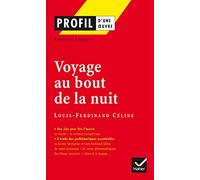 Profil d'une oeuvre : Voyage au bout de la nuit, Louis-Ferdinand Céline
