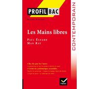Profil - Éluard (Paul) : Les Mains libres: analyse littéraire de l'oeuvre
