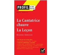 Profil - Ionesco (Eugène) : La Cantatrice chauve, La Leçon Robert Horville (Auteur), Georges Decote (Collection dirigée par), Eugène Ionesco (Auteur)