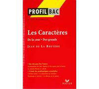 Profil - La Bruyère (Jean de) : Les Caractères (De la cour - Des grands): analyse littéraire de l'oeuvre