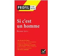 Profil - Levi (Primo) : Si c'est un homme Françoise Carasso (Auteur), Georges Decote (Collection dirigée par), Primo Levi (Auteur)