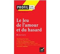 Profil - Marivaux : Le Jeu de l'amour et du hasard Claude Eterstein (Auteur), Georges Decote (Collection dirigée par), Pierre de Marivaux (Auteur)