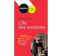 Profil - Marivaux, L'Île des esclaves: toutes les clés d'analyse pour le bac
