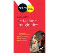 Hubert Curial – Profil – Molière, Le Malade imaginaire – Toutes les clés d'analyse pour le bac