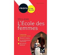 Profil - Molière, L'École des femmes: analyse littéraire de l'oeuvre