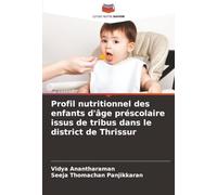 Profil nutritionnel des enfants d'âge préscolaire issus de tribus dans le district de Thrissur