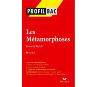 Profil - Ovide : Les Métamorphoses, Livres X, XI, XII Analyse littéraire de l'oeuvre - Béatrice Périgot - Hatier - Poche - Scolaire / Universitaire