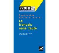Profil Pratique - Le français sans faute Expression écrite et orale - Georges Decote - Hatier - Poche - Scolaire / Universitaire