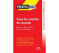 Profil - Quignard (Pascal) : Tous les matins du monde: analyse littéraire de l'oeuvre