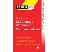 Profil - Rouaud (Jean) : Les Champs d'Honneur, Pour vos cadeaux: analyse littéraire de l'oeuvre