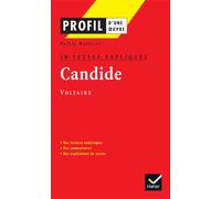Profil - Voltaire : Candide : 10 textes expliqués Analyse littéraire de l'oeuvre - Pascal Debailly - Hatier - Poche - Scolaire / Universitaire