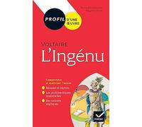 Profil - Voltaire, L'Ingénu: analyse littéraire de l'oeuvre