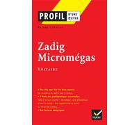 Voltaire – Zadig et Micromégas – Profil d'une œuvre – Hatier