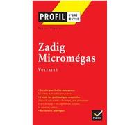 Profil - Voltaire : Zadig, Micromégas Pascal Debailly (Auteur), Georges Decote (Direction), Voltaire (Auteur)