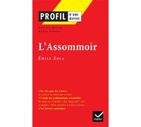 Profil - Zola (Emile) : L'Assommoir Analyse littéraire de l'oeuvre - Colette Becker - Hatier - Poche - Scolaire / Universitaire