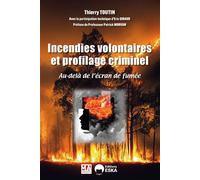 Profilage, incendies et incendiaires: Au-delà de l'écran de fumée