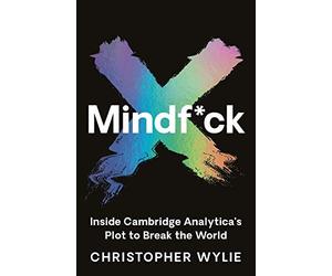 Profile Books - Mindfck Inside Cambridge Analytica's Plot to Br - E245z