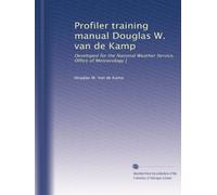 Profiler training manual Douglas W. van de Kamp: Developed for the National Weather Service, Office of Meteorology [