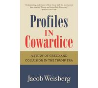 Profiles in Cowardice: "A devastating indictment of how those with the most power have enabled Trump and imperilled democracy." Robert Peston