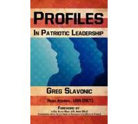 Profiles In Patriotic Leadership