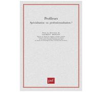 Profileurs - Spécialisation Ou Professionnalisation ?