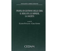 Profili di gestione delle crisi, il mercato, le imprese, la società