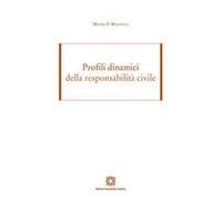 Profili Dinamici Della Responsabilità Civile