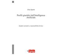 Profili giuridici dell'Intelligenza Artificiale. Quadro normativo, responsabilità ed etica
