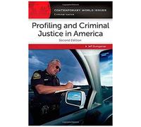 Profiling And Criminal Justice In America