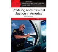 Profiling And Criminal Justice In America