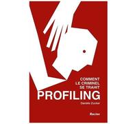 Profiling - Comment Le Criminel Se Trahit