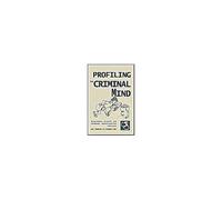 Profiling The Criminal Mind