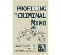 Profiling The Criminal Mind Robert J. Girod (Auteur)