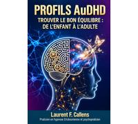 PROFILS AuDHD: TROUVER LE BON ÉQUILIBRE : DE L'ENFANT À L'ADULTE
