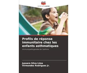Profils de réponse immunitaire chez les enfants asthmatiques: Immunopathogenèse de l'asthme