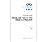 Profils du personnage chez Claude Simon Bernard Andrès (Auteur)