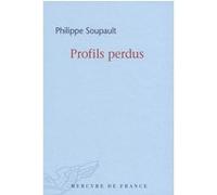 Profils perdus Philippe Soupault (Auteur)