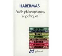 Profils philosophiques et politiques Jean-René Ladmiral (Traduction), Jean-René Ladmiral (Préface), Jürgen Habermas (Auteur), Françoise Dastur (Traduction), Marc de Launay (Traduction)