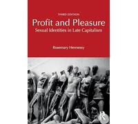 Profit and Pleasure: Sexual Identities in Late Capitalism