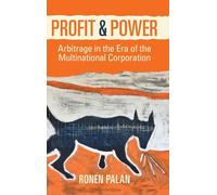 Profit and Power: Arbitrage in the Era of the Multinational Corporation