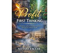 Profit First Thinking: A disciplined method for building companies which generate cash every month