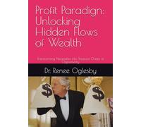 Profit Paradign: Unlocking Hidden Flows of Wealth: Transforming Necessities into Treasure Chests of Opportunity