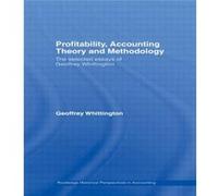 Profitability Accounting Theory and Methodology by Whittington & Geoffrey International Accounting Standards Board & London & UK Whittington Geoffrey International Accounting Standards Board London UK