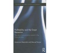 Profitability And The Great Recession: The Role Of Accumulation Trends In The Financial Crisis (Routledge Frontiers Of Political Economy) (Hardcover) Ascension Mejorado, Manuel Roman (Auteur)