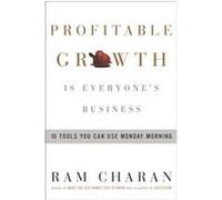 Profitable Growth Is Everyone's Business Ram Charan (Auteur)